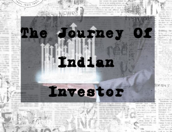 The Journey Of Evolution Of Indian Investor