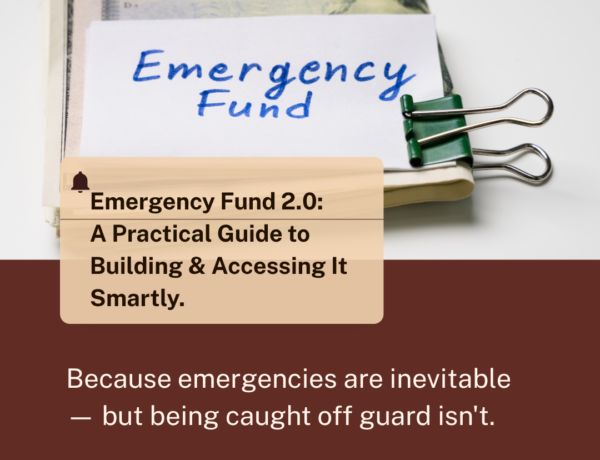 Emergency Fund 2.0: A Practical Guide to Building & Accessing It Smartly